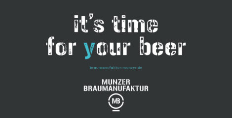 Its Time For Your Beer Munzer Braumanufaktur